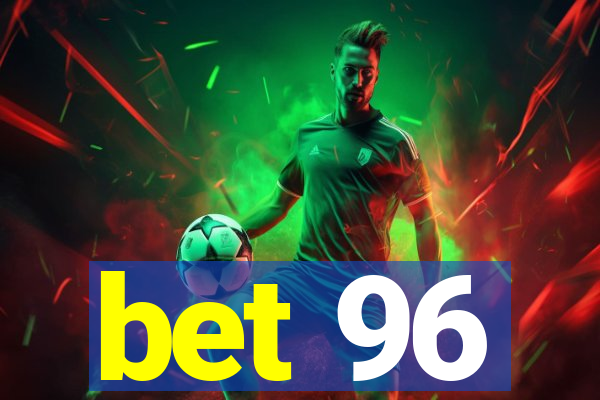 bet 96